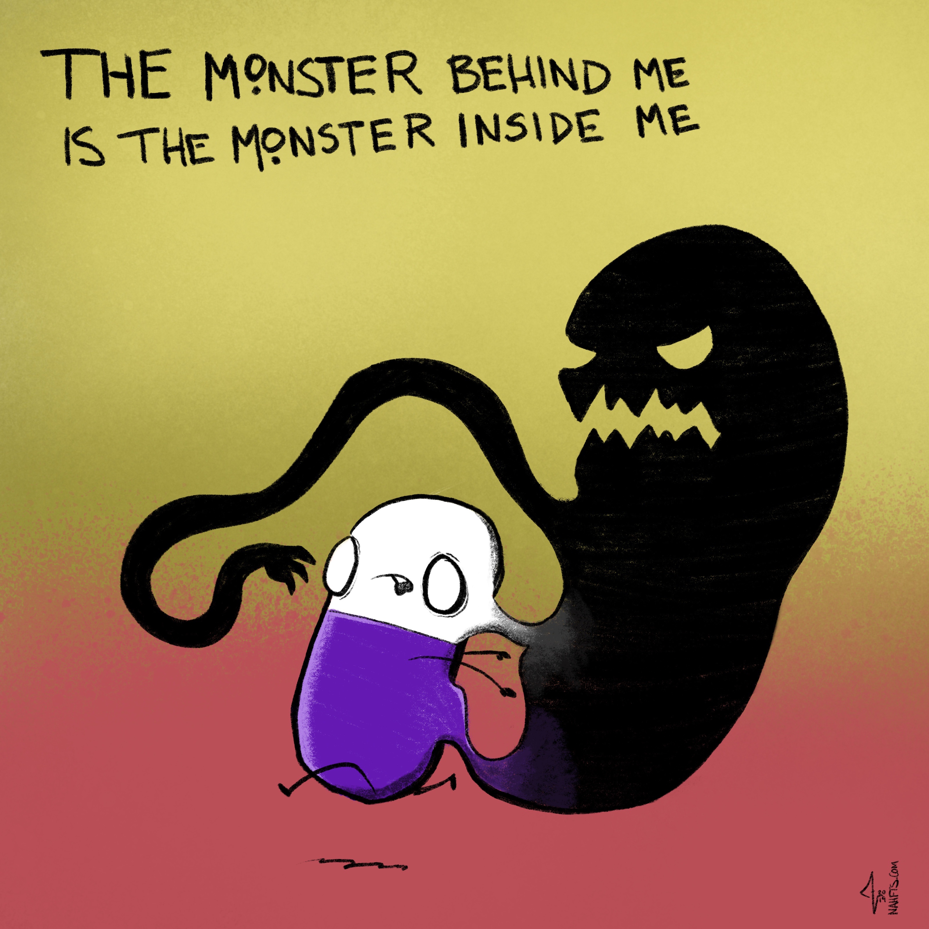 The monster behind me is the monster inside me