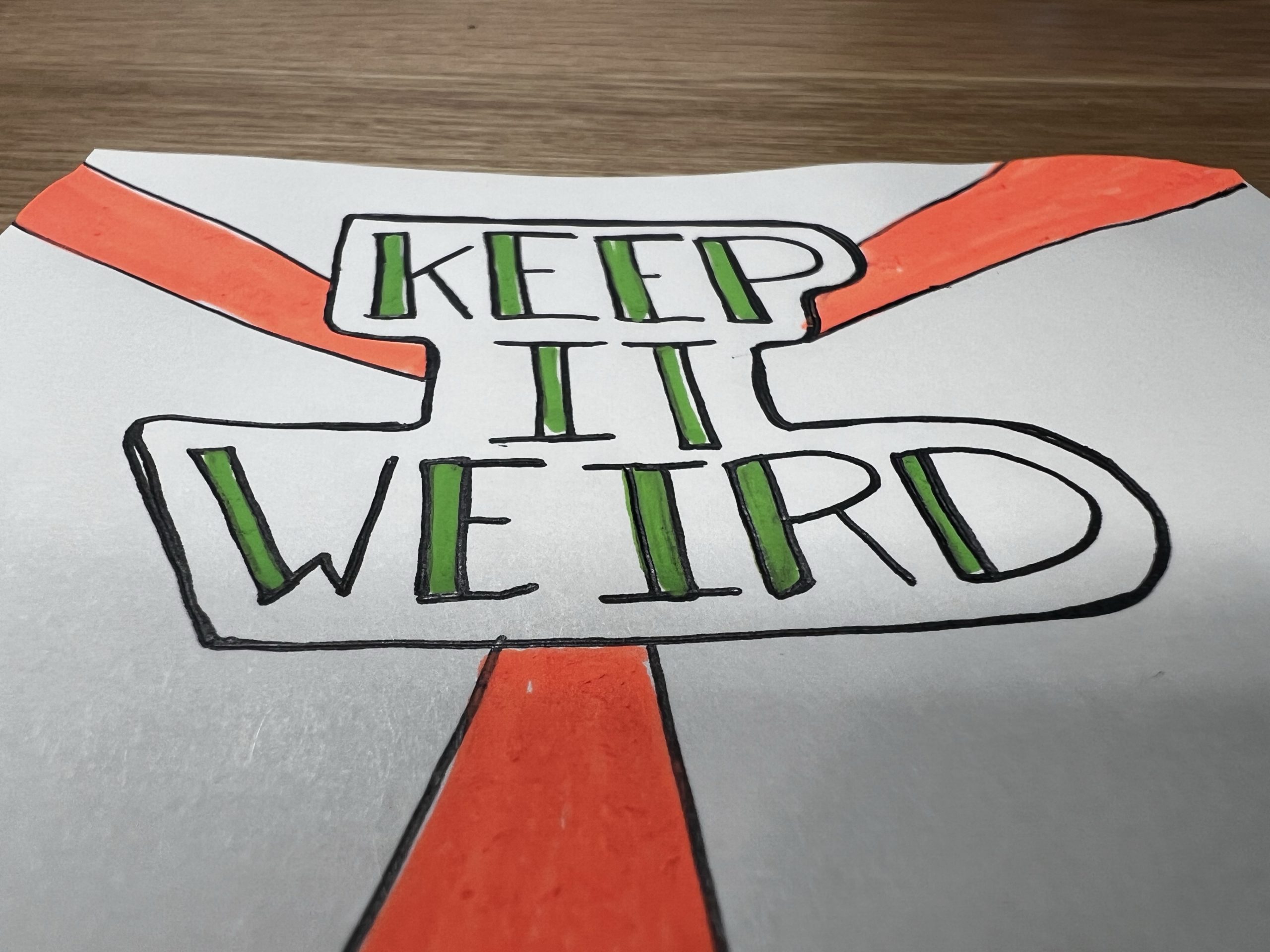 Keep it weird